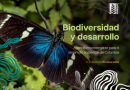 Biodiversidad y desarrollo: agenda impostergable para el desarrollo sostenible de Colombia